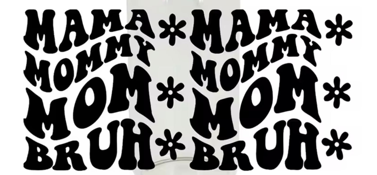 Mama Mommy Mom Bruh Decal