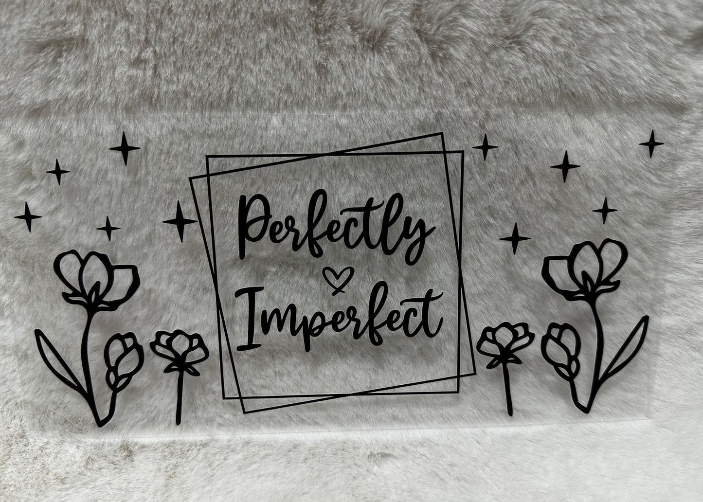 Perfectly Imperfect Decal